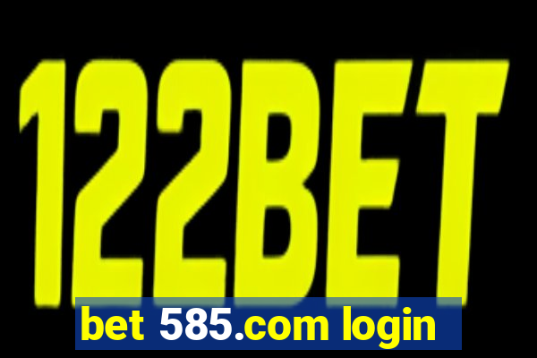 bet 585.com login